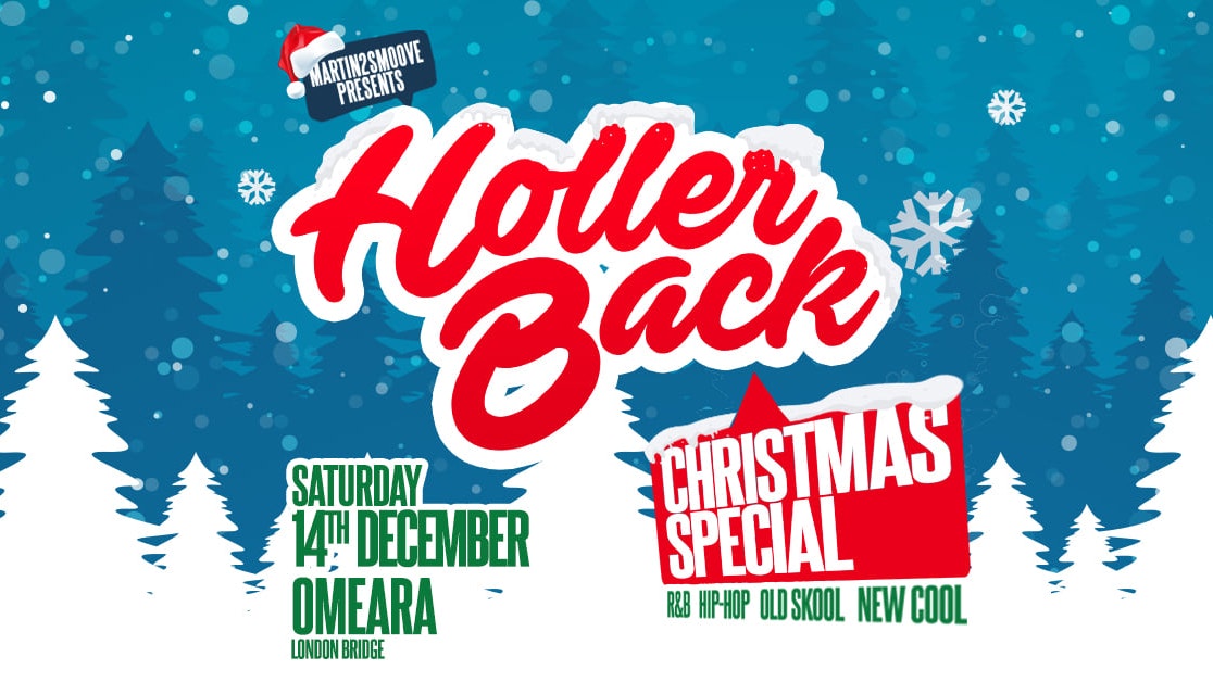 Holler Back – Christmas HipHop & R&B Party ❄️ Omeara London