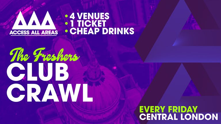 Access All Areas - The ReFreshers Club Crawl | £5 Tickets & Cheap Drinks