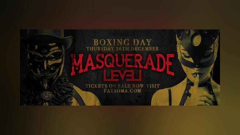 Boxing Day Special - MASQUERADE Launch Party