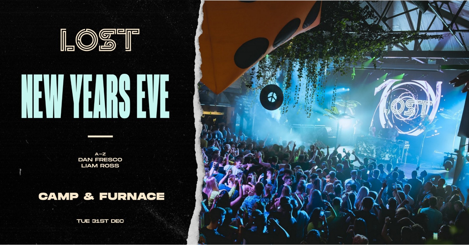 VENUE CHANGE** LOST : New Years Eve : Camp & Furnace : Tue 31st Dec