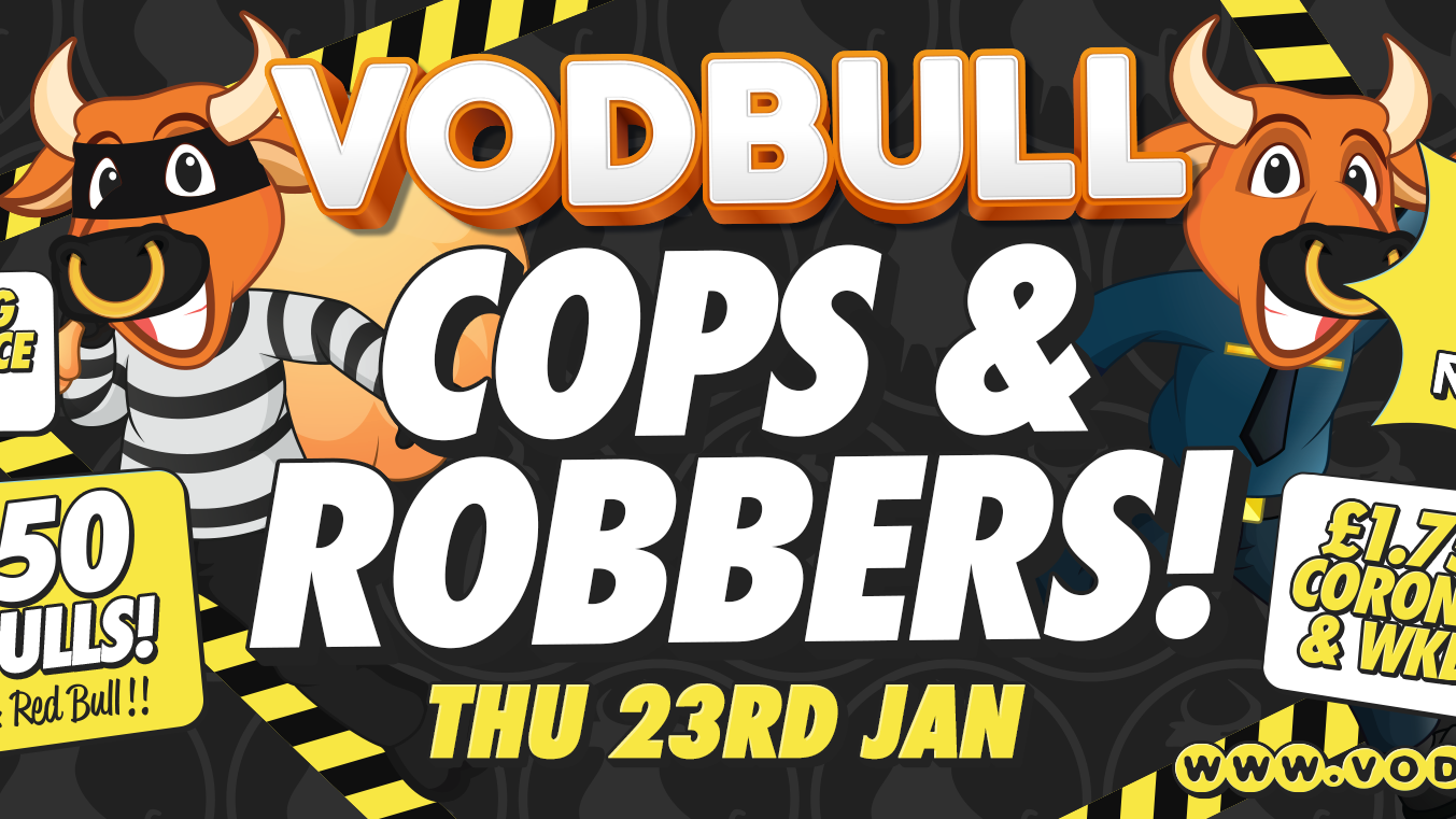 Vodbull ***200 tics on the door!!***? Cops & Robbers! ?