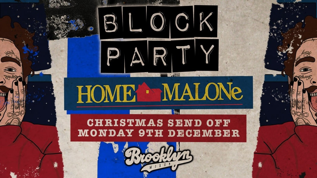 Block Party Mondays – HOME MALONE – Xmas Send Off