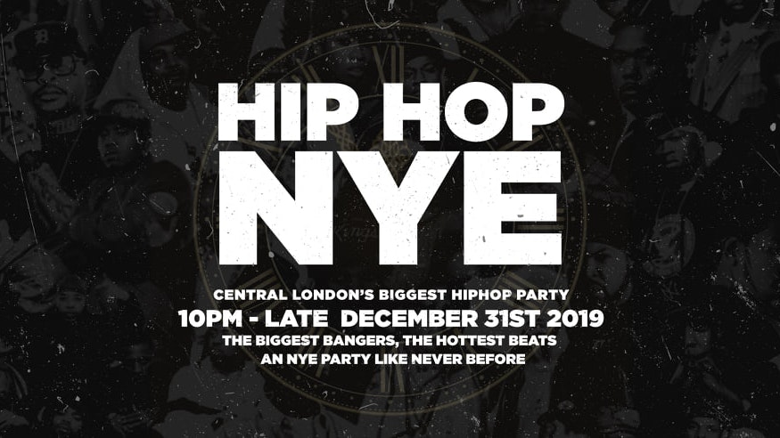 SOLD OUT – The Hip Hop New Years Eve 2019 – London NYE | TICKETS OUT NOW!
