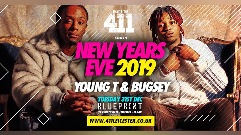 [FINAL 100 TICKETS!] WHATS THE 411 ★ NEW YEARS EVE ★ YOUNG T & BUGSEY ★ CLUB REPUBLIC