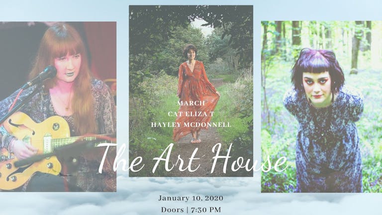 March, Cat Eliza T & Hayley McDonnell at The Art house