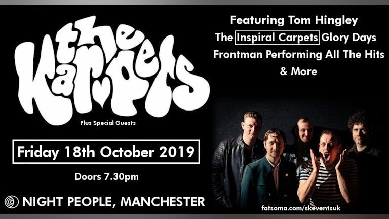 The Kar-Pets Feat. Tom Hingley Perform the hits & more of Inspiral Carpets - Night People, Manchester.