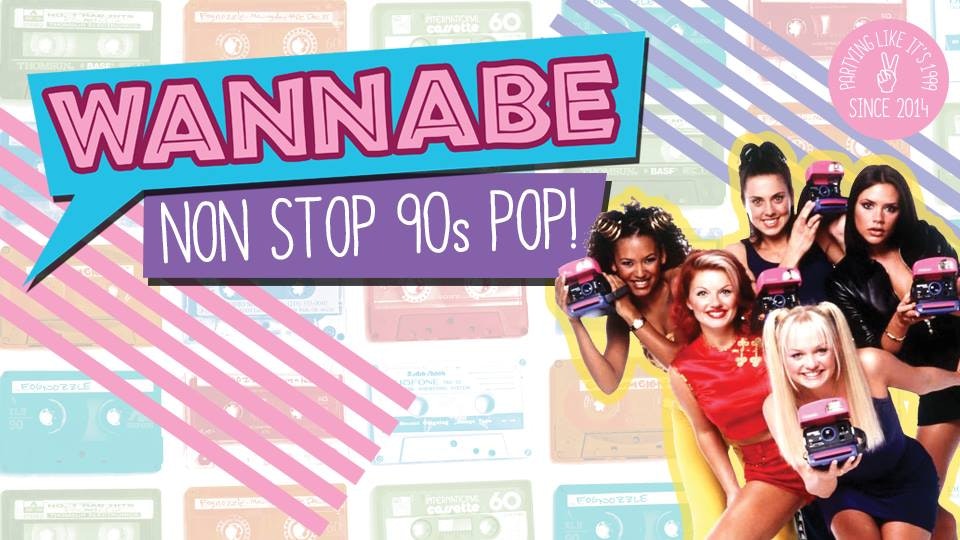 Wannabe – 90’s Chart Pop, Hip Pop & Brit Pop!