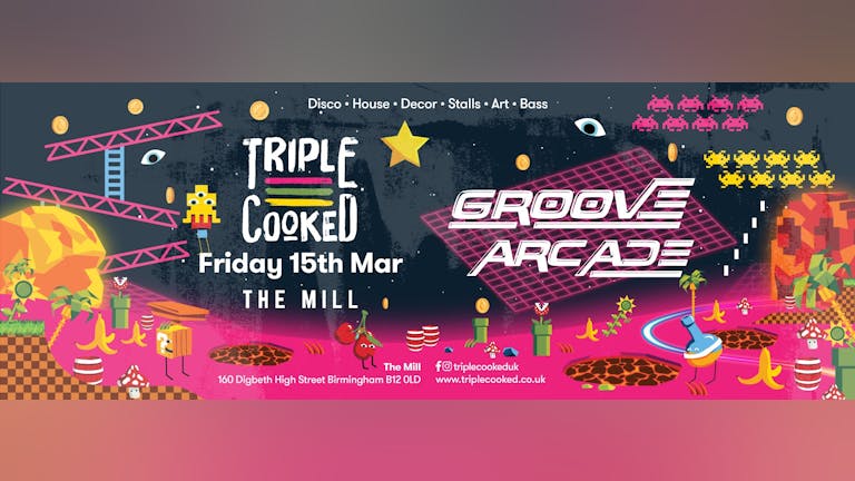 Triple Cooked: Birmingham - Groove Arcade