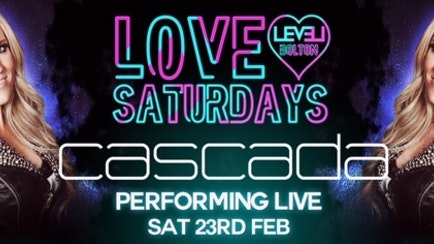 Love Saturdays Presents Cascada  Live @ Level Nightclub