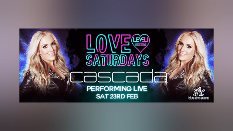 Love Saturdays Presents Cascada  Live @ Level Nightclub 