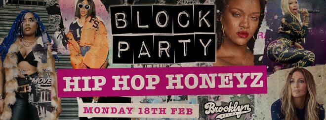 Block Party Mondays presents HIP HOP HONEYZ