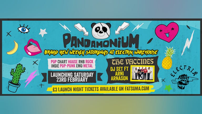Pandamonium Saturdays Launch feat. The Vaccines DJ Set