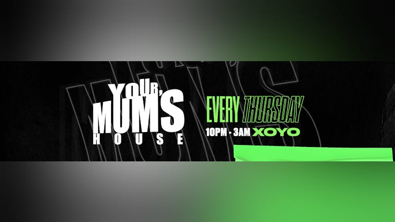 Your Mum's House at XOYO - 21.03.19