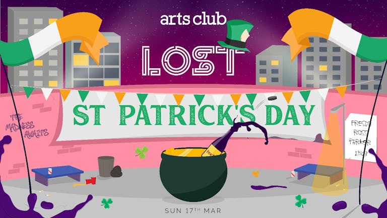 LOST : St. Patricks Day : Arts Club : Sun 17th Mar