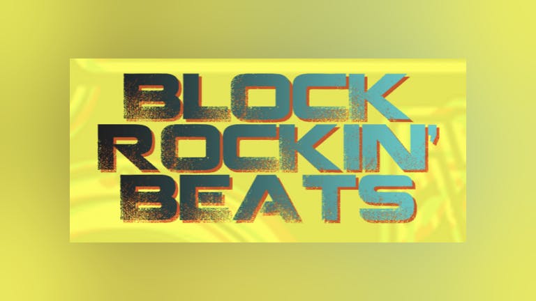 Block Rockin' Beats Ft Guest DJ