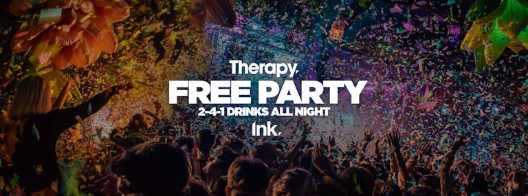 Therapy - FREE PARTY [Last Tickets]