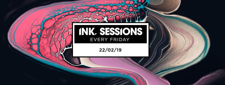 Ink Sessions - 22/02/19 Under 200 Tickets Remain.