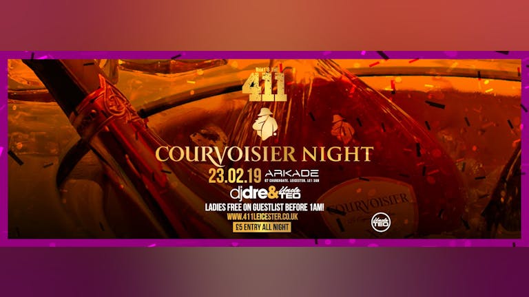 Courvoisier Night! ★ VIP Bottle + Table Giveaway! ★ Ladies Guestlist Now Full! ★ Tickets Now On Sale!