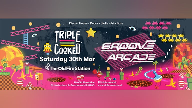 Triple Cooked | Bournemouth - Groove Arcade