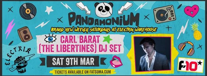 Pandamonium Saturdays with Carl Barat (The Libertines) DJ Set