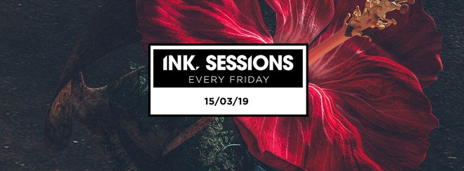 Ink Sessions 15/03/19 (Last Tickets)