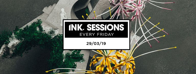 Ink Sessions 29/03/19 [last advance tickets]
