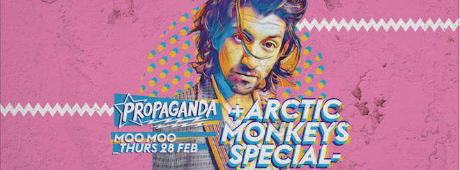 Propaganda Cheltenham – Arctic Monkeys Special!