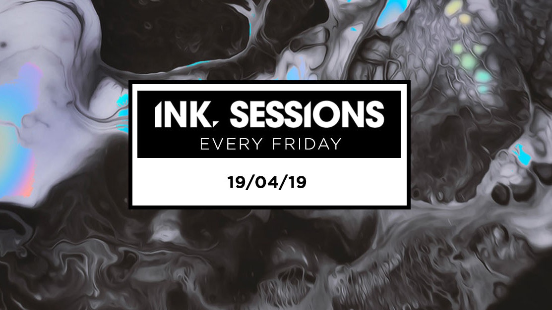Ink Sessions – 19/04/19