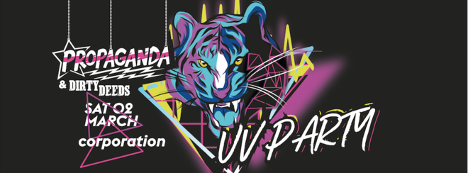 Propaganda Sheffield & Dirty Deeds – UV Party!