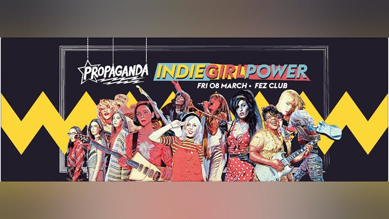 Propaganda Cambridge - Indie Girl Power!