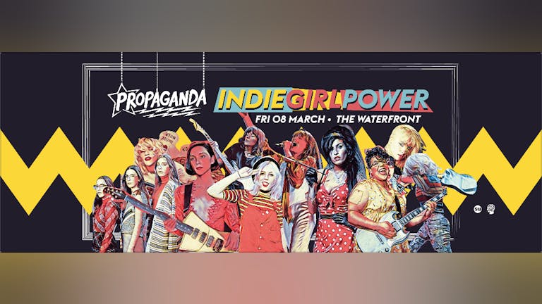 Propaganda Norwich - Indie Girl Power