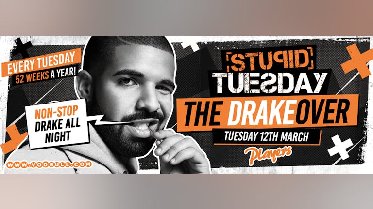⭐ Stuesday - The Drakeover ⭐ FINAL 25 TICKETS