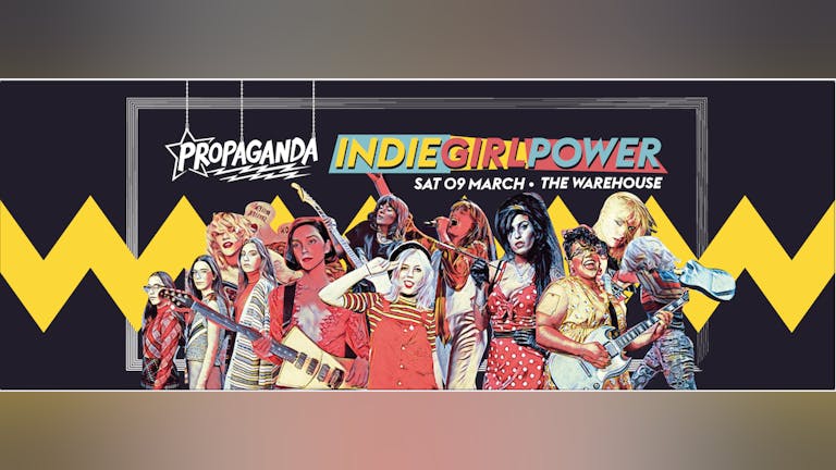 Propaganda Leeds - Indie Girl Power!