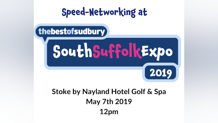 Speed-Networking lunch at the South Suffolk Expo 2019 at Stoke by Nayland Hotel (£26)