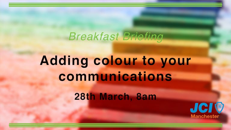 Breakfast Briefing - Ashley Boroda - Adding Colour to your communications 