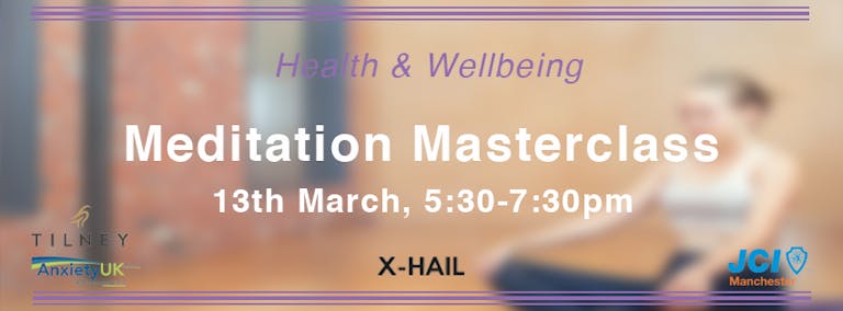 Health & Wellbeing - Meditation Masterclass
