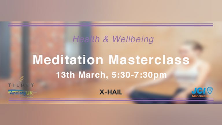 Health & Wellbeing - Meditation Masterclass