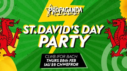 Propaganda Cardiff – St David’s Day Party!