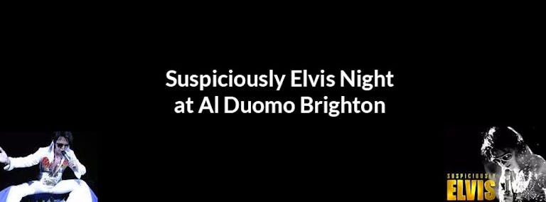 Suspiciously Elvis Cabaret Dinner & Show. 