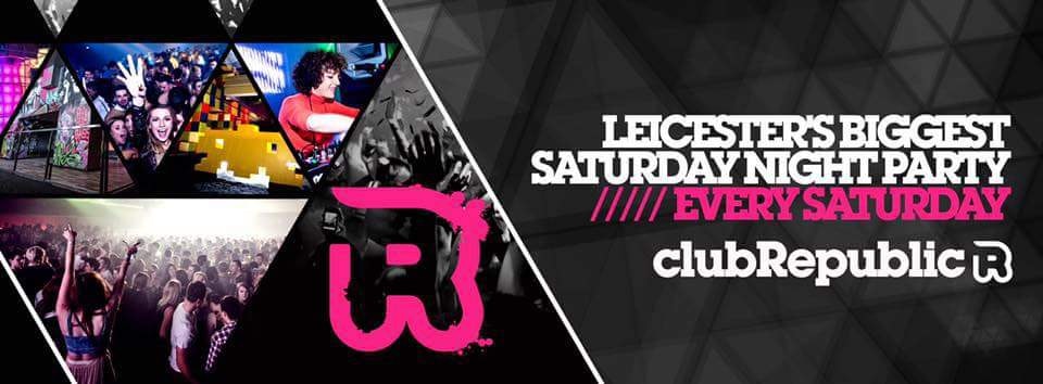 ♫   All New Saturdays  ♫  241 Drinks ALL NIGHT ♫  Club Republic Leicester  ♫