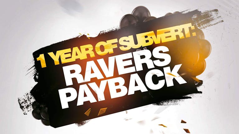 One year of Subvert: Ravers Payback