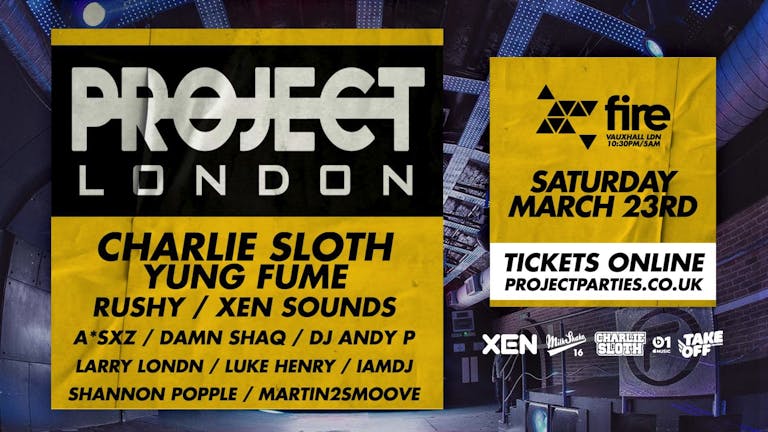 Project London London - Charlie Sloth, Yung Fume, Rushy +  Across 3 Tunnels + MORE!!