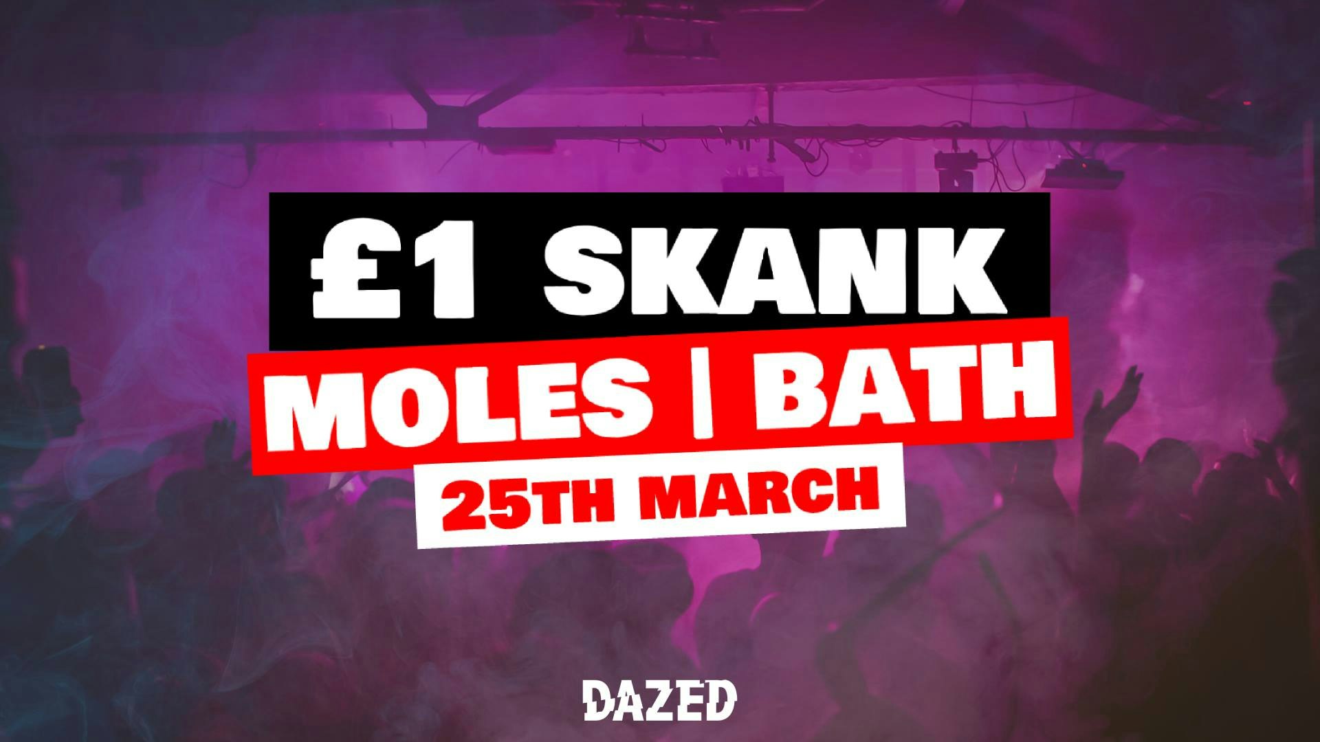 Dazed Bath: £1 Skank