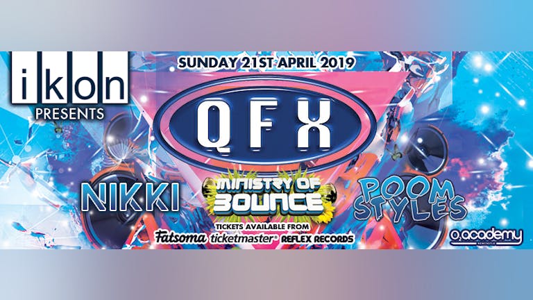 Ikon presents QFX Easter Sunday
