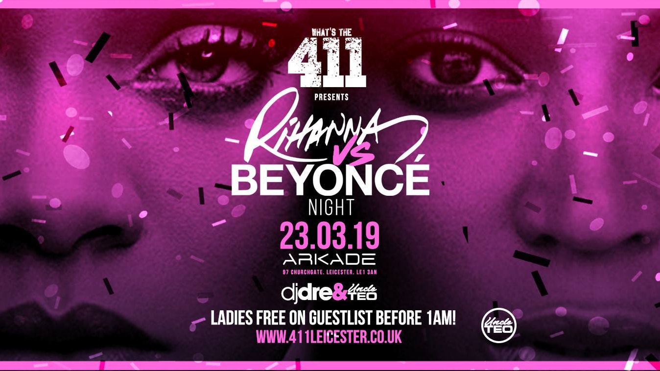 Rihanna Vs Beyonce ★ VIP Bottle + Table Giveaway! ★ Ladies Guestlist Now Full! ★ Tickets Now On Sale!