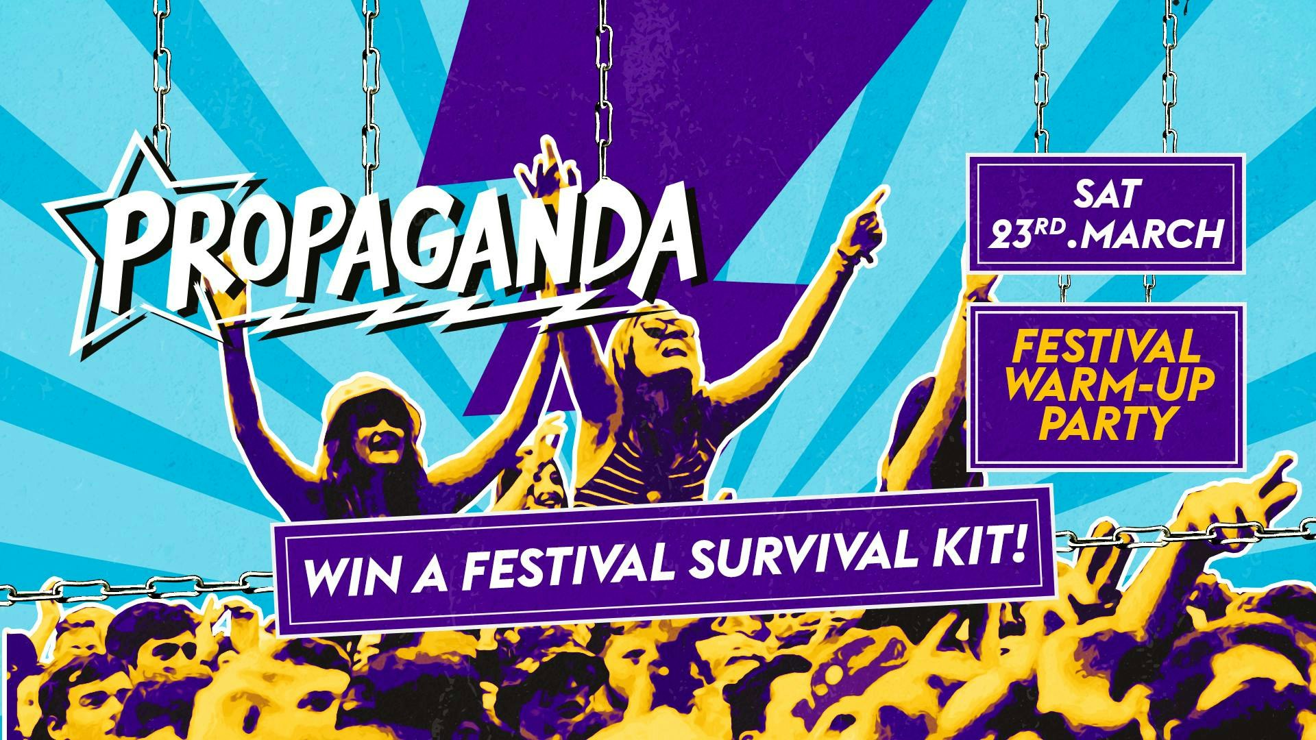 Propaganda London – Festival Warm-Up Party!