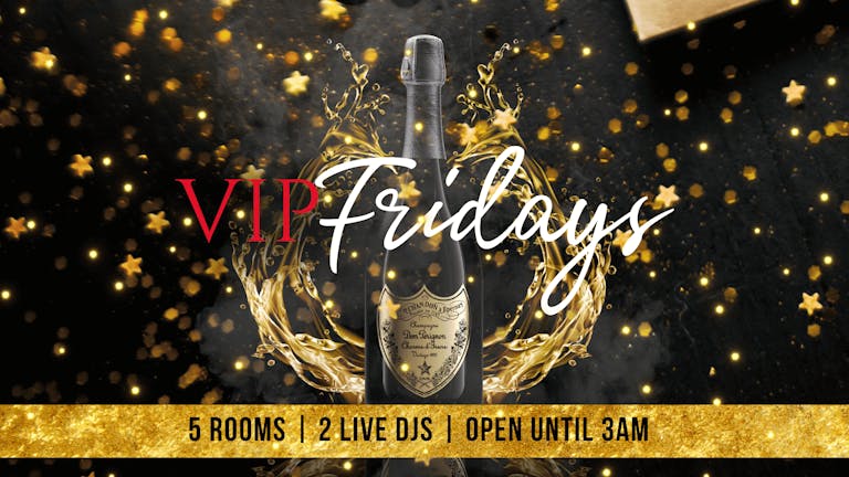 VIP Fridays 