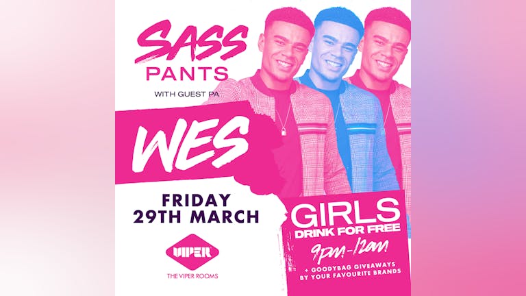 SASS PANTS FRIDAYS WITH GUEST PA WES!