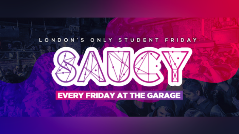 Saucy Every Friday // London’s BIGGEST Weekly Student Friday!