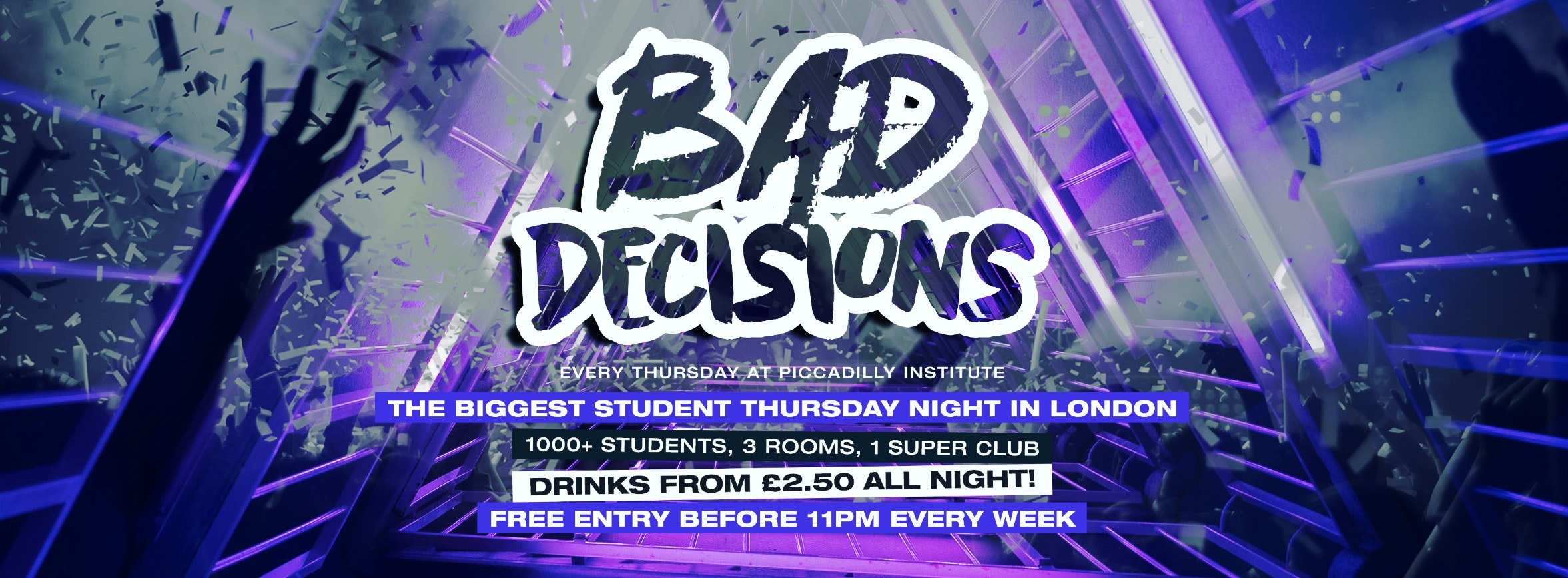 Bad Decisions Every Thursday at Piccadilly Institute!